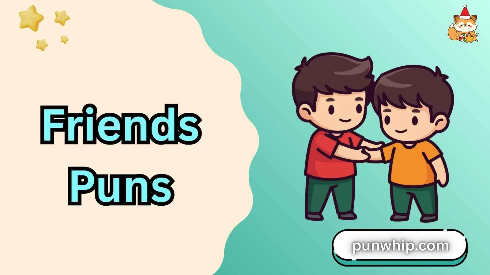 Friends Puns