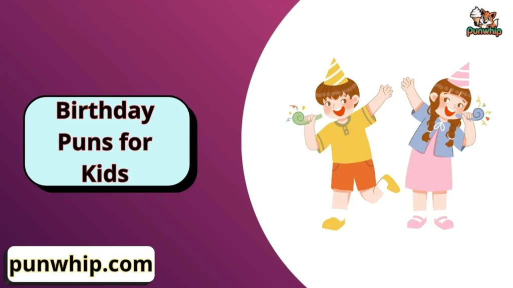 Birthday Puns for Kids