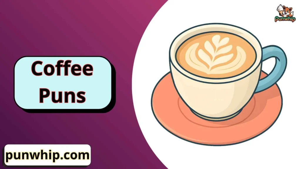 Coffee puns reddit