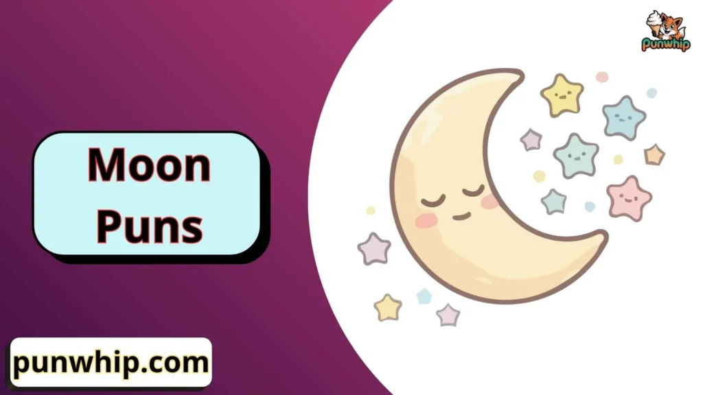 Cute moon puns