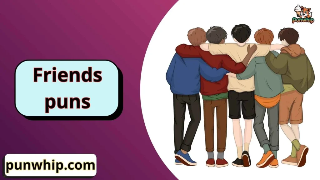 Friends puns names