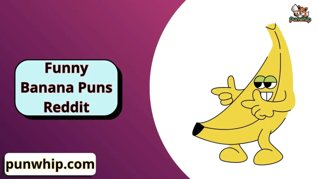 Funny Banana Puns Reddit