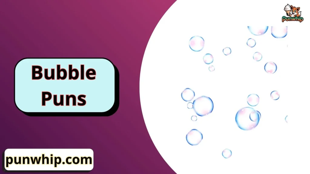 Funny Bubble Puns Captions