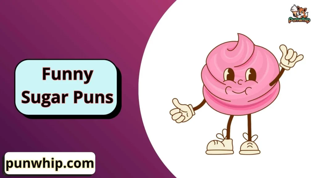 Funny Sugar Puns Dirty 