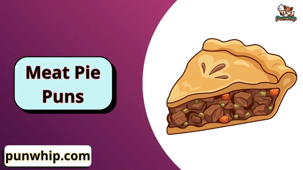 Meat Pie Puns