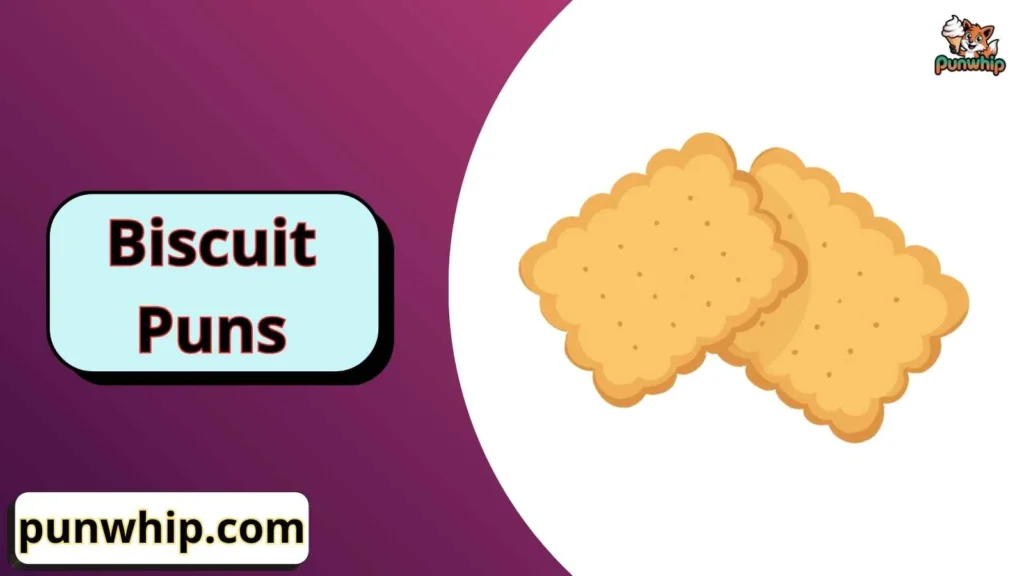 Short Biscuit Puns
