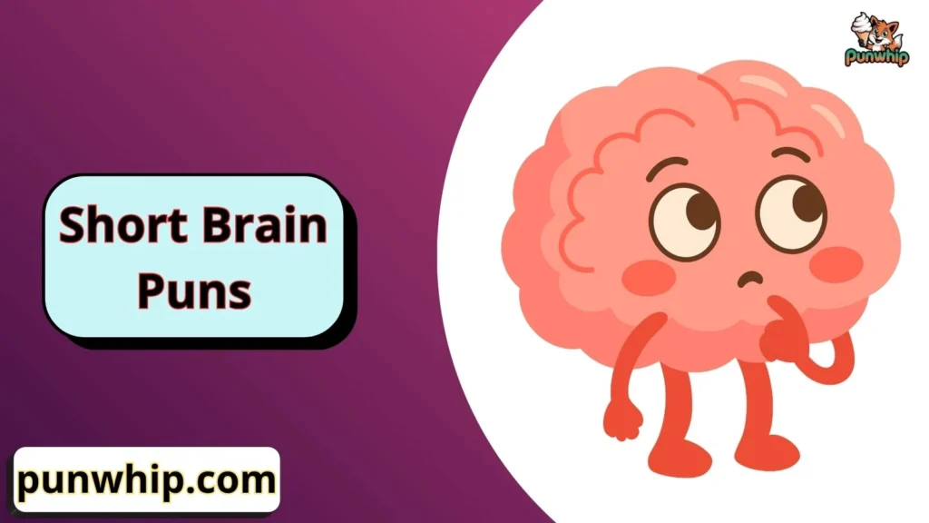 Short Brain Puns
