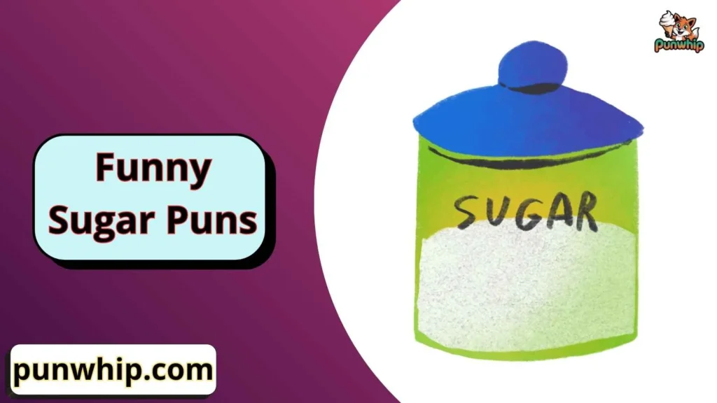 Sugar Jokes One Liners