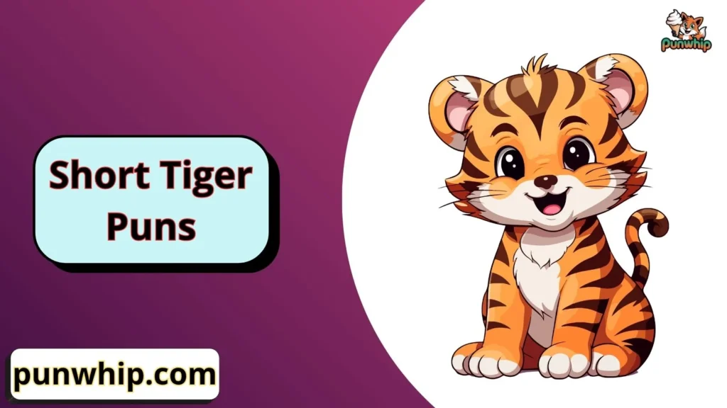 Tiger Puns Dirty