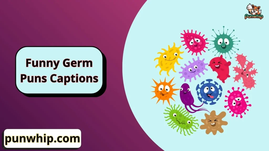 Funny Germ Puns Captions