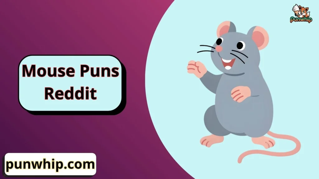 Mouse Puns Reddit