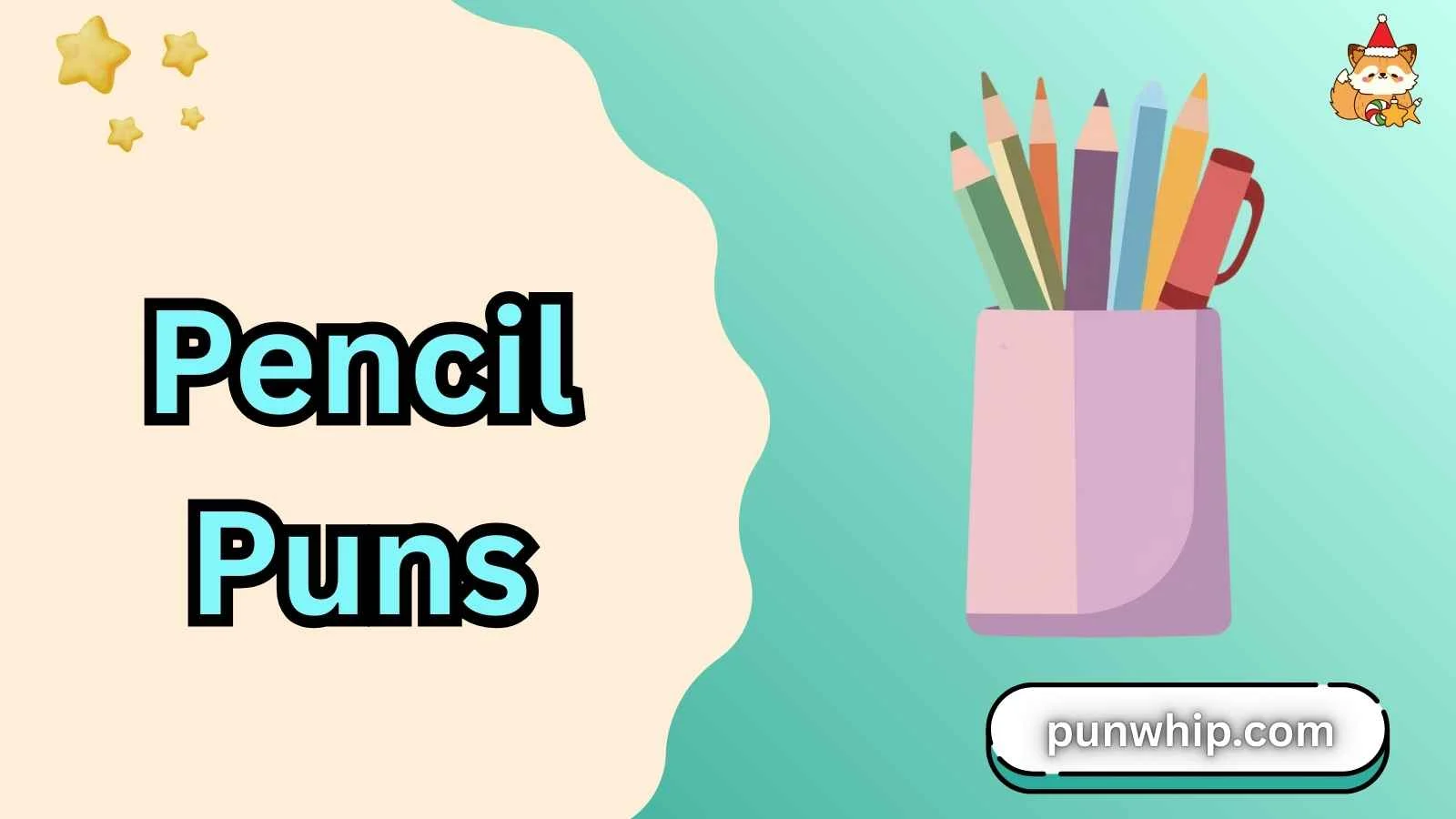 Pencil Puns