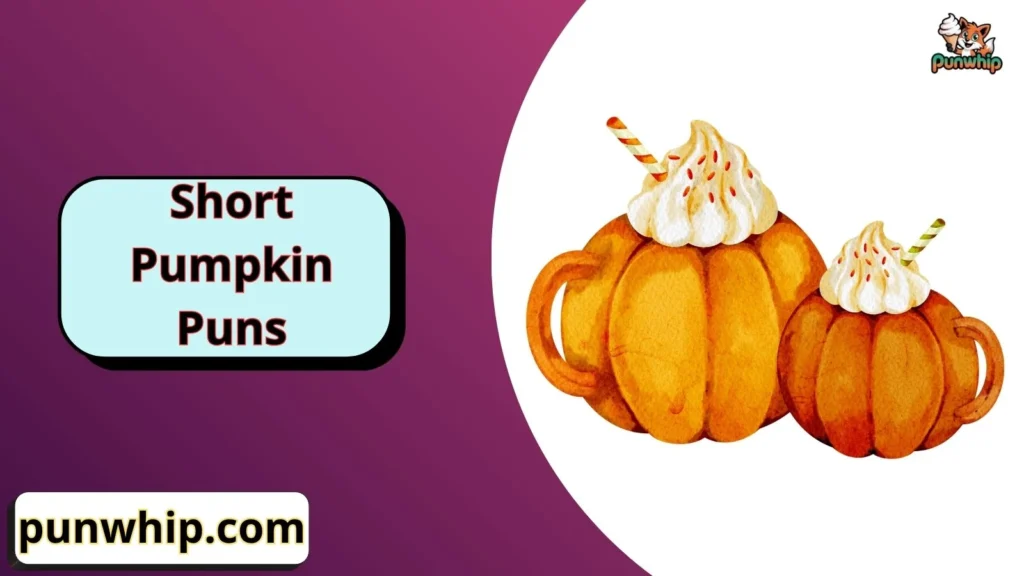Short Pumpkin Puns