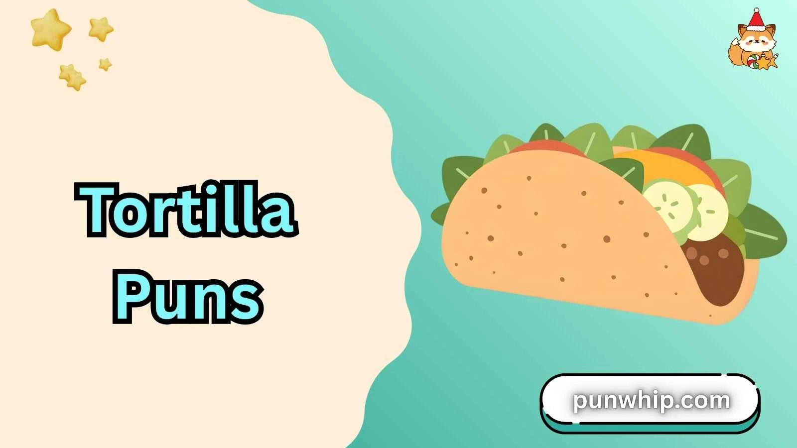 Tortilla Puns