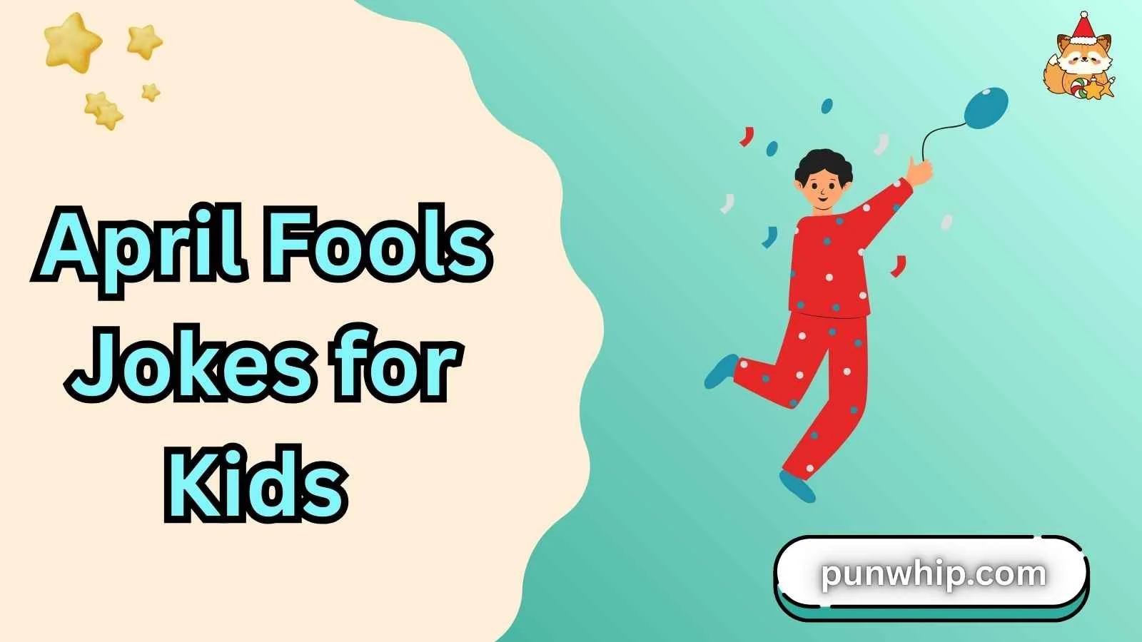 April Fools Jokes for Kids