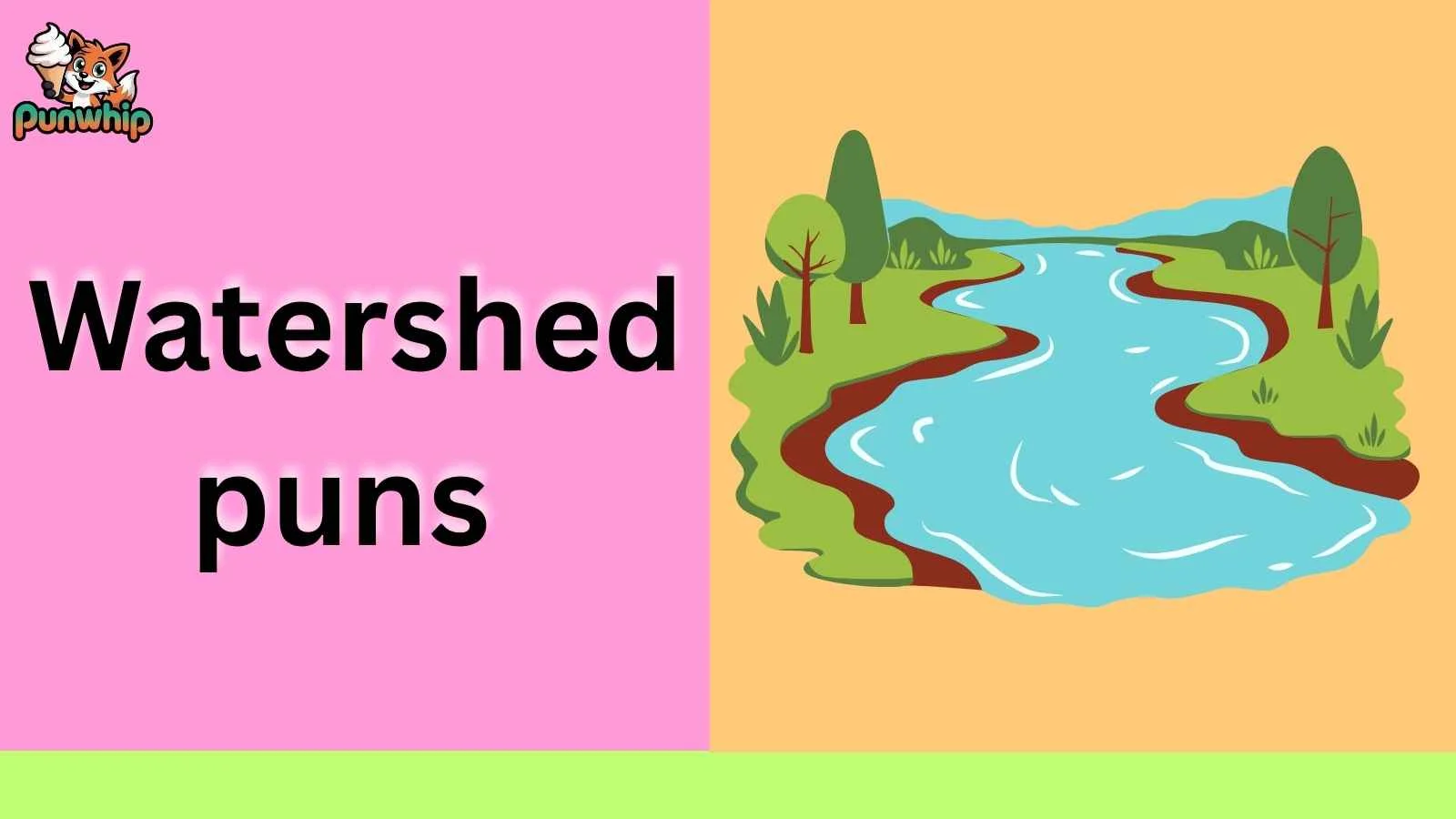 Watershed puns