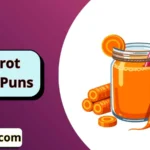 Carrot Juice Puns