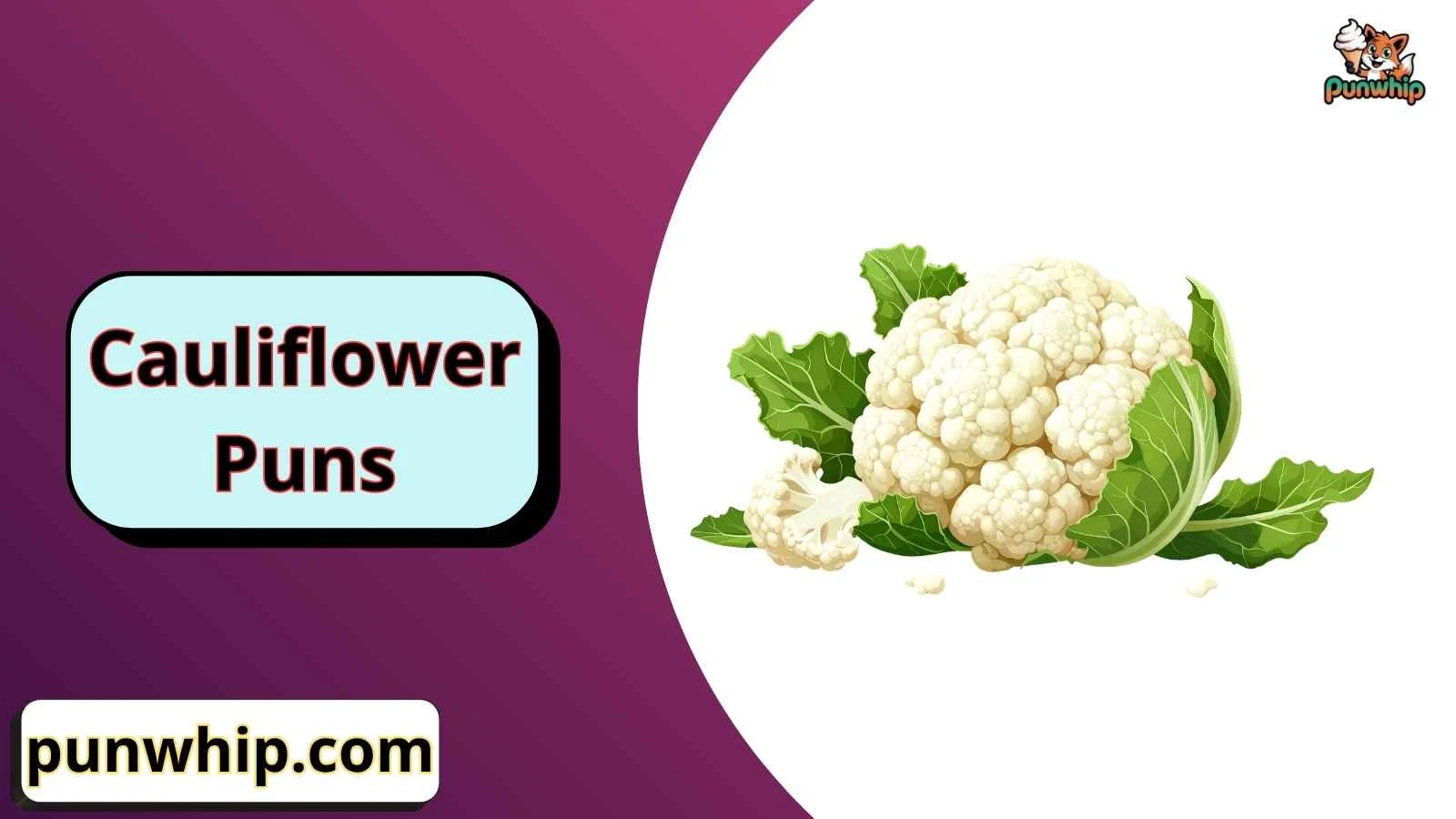 Cauliflower Puns