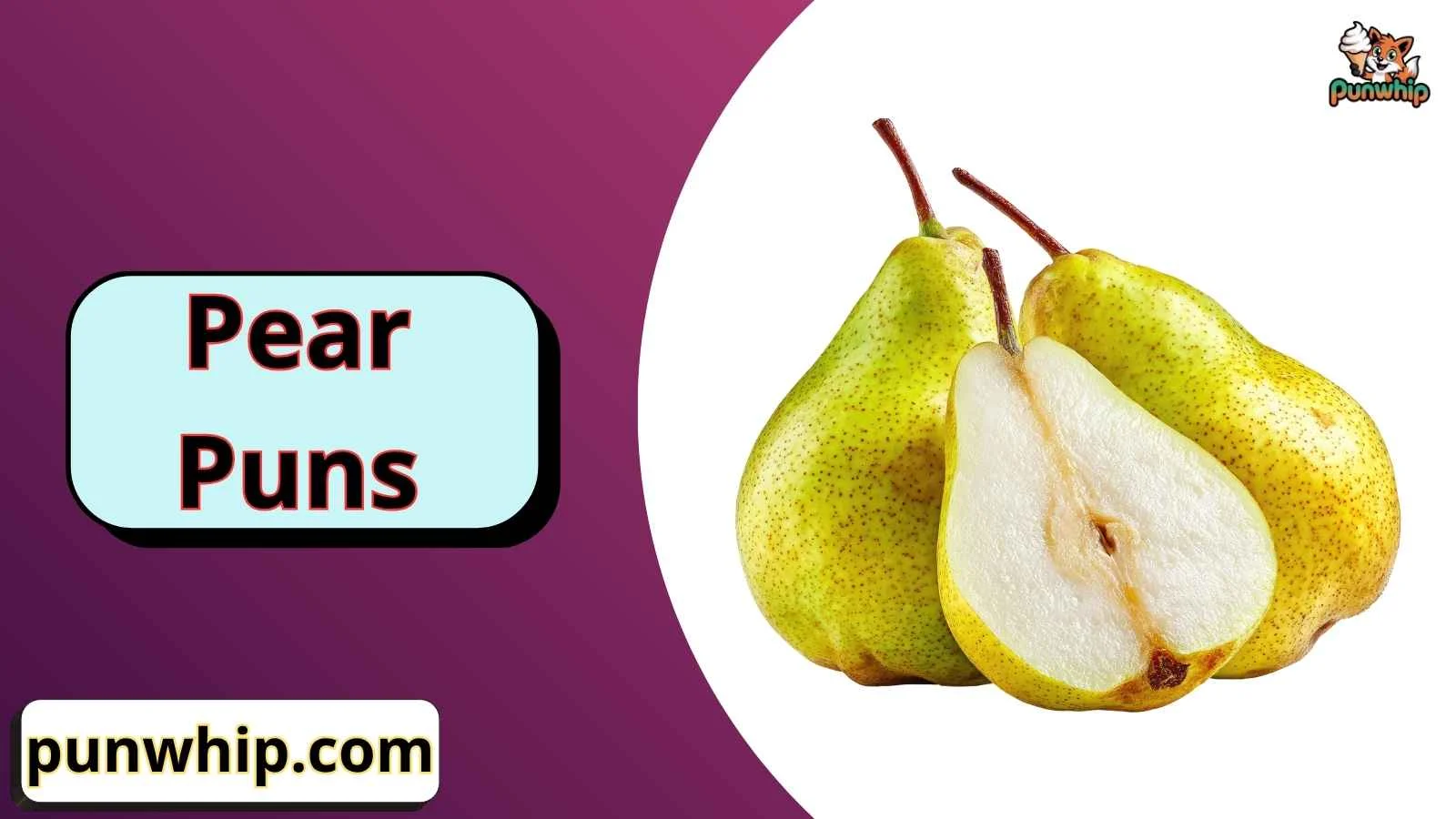 Pear Puns