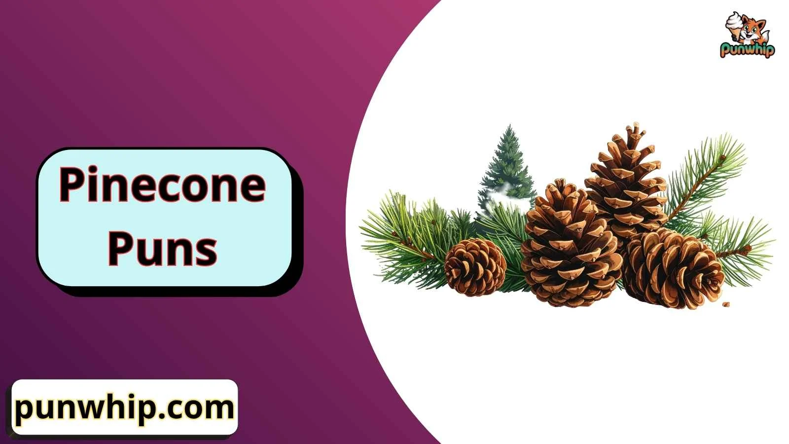 Pinecone Puns