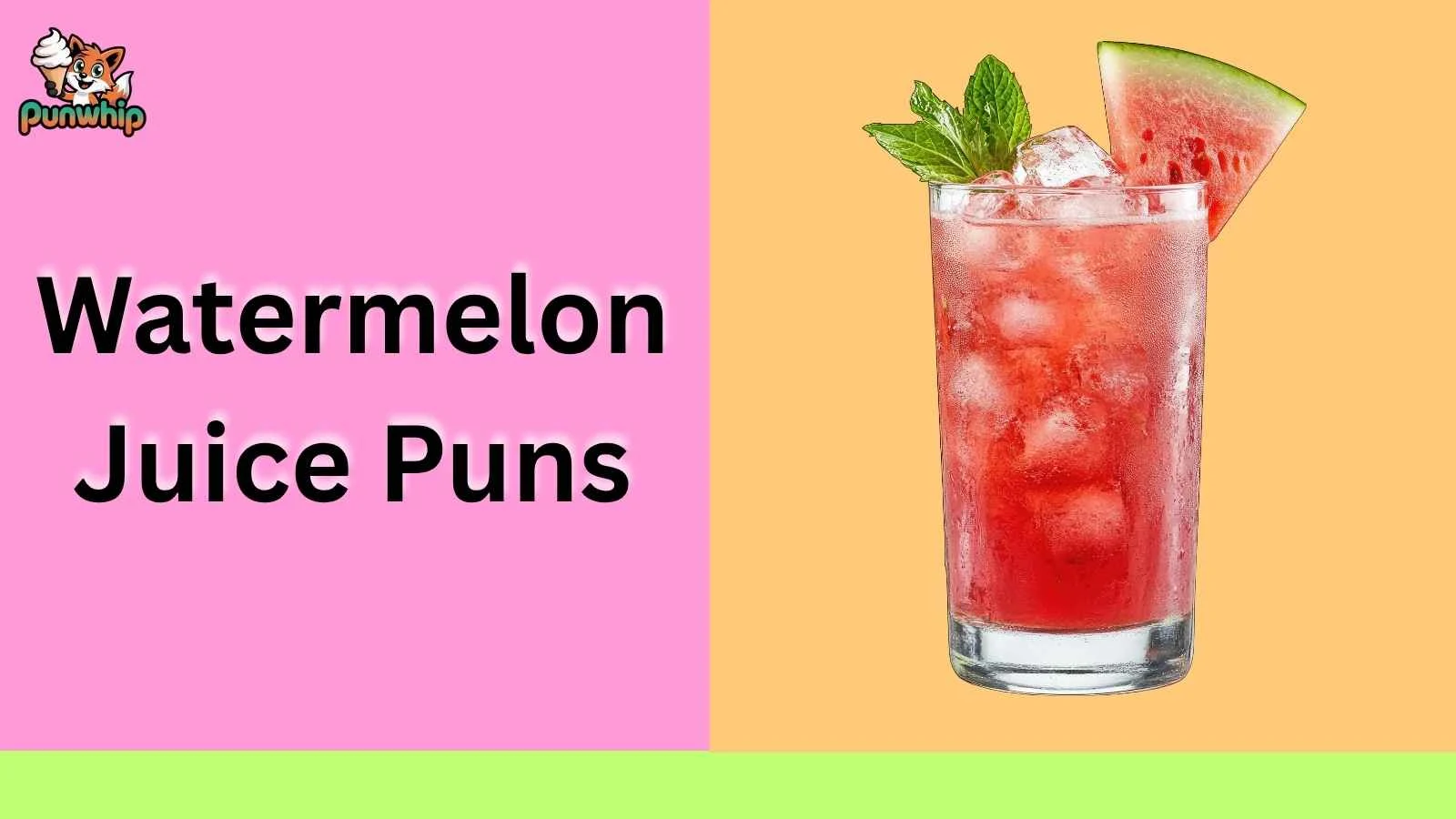 Watermelon Juice Puns