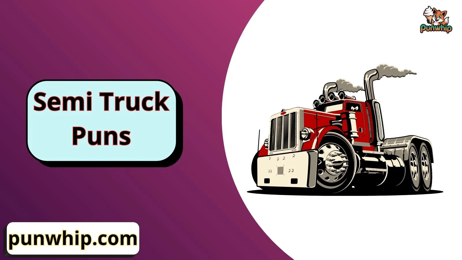 Semi Truck Puns